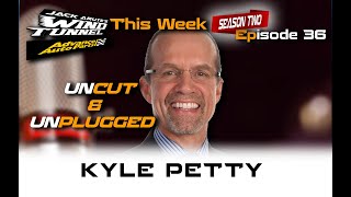 KYLE PETTY  UNCUT & UNPLUGGED