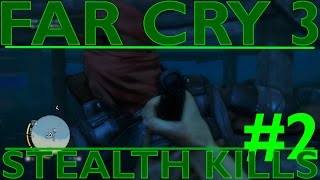 Far Cry 3 - Stealth kills part 2 [PC]