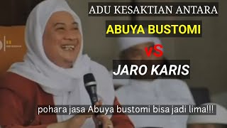 ABUYA UCI || ADU KESAKTIAN ABUYA BUSTOMI VS JARO KARIS