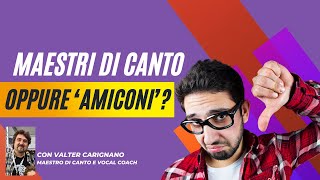 MAESTRI DI CANTO O ‘AMICONI’? - Tecnica e Mala-Tecnica del Canto