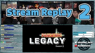 Stream Replay | Pandemic Legacy Season 2 Ep 2