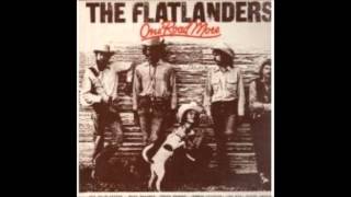 Flatlanders - You've Never Seen Me Cry