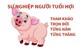 tử vi cuộc đời và sự nghiệp người tuổi hợi - lợn / Bí mật 12 con giáp / ống nhòm nhỏ