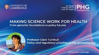 Making science work for health | Professor Clare Turnbull discusses genomic era policy