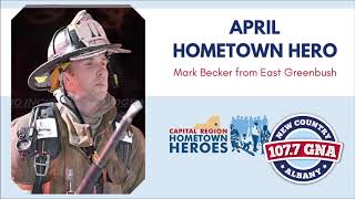 East Greenbush Firefighter Mark Becker April's Hometown Hero