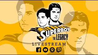 Superboy: The Legacy Livestream Podcast - Rebooting Superman!!!