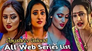 Jayshree Gaikwad All Web Series List | Jayshree Gaikwad Actress Web series Names