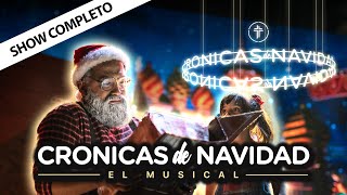 CRONICAS de NAVIDAD | EL MUSICAL - @lacruzbuenosaires