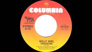 1982 HITS ARCHIVE: Pressure - Billy Joel (stereo 45 single version)