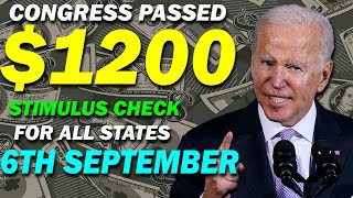 Congress Passes New Legislation: $1,200 Stimulus Checks Approved for All State Residents by Sept 6th