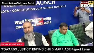 "TOWARDS JUSTICE" ENDING CHILD MARRIAGE REPORT LAUNCH