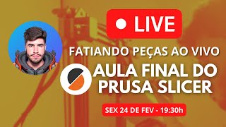 Fatiando peças ao vivo com Prusa Slicer