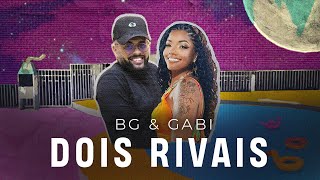 Mc Gabi e BG - Dois rivais ( Resenha da Gabi )