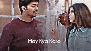 May Kya Karo 💖🤍|trending whatsapp status |#thalapathyvijay |#whatsaapstatus |#whatsappstatusvideo ..