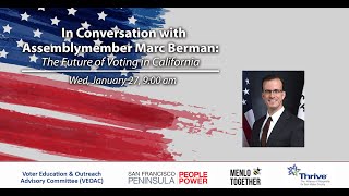 Thrive Presents: In Conversation with Assemblymember Marc Berman: The Future of Voting in California