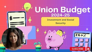 Union Budget 2024-25🧰💸: Investment and Social Security 💹🏦💱🪙💳💲#finance #budget #monika.chrome