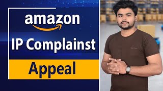 Lec41| How To Remove Intellectual Property Complaints on Amazon | Appeal For IP Complaints 2022