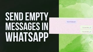 How To Send Empty Message in WhatsApp?