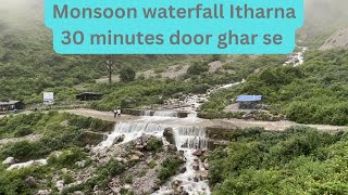 Finally Aaa Gai Itharna Mein monsoon Waterfall