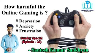 How harmful the Online Gaming is ? Negative impacts of online games | Sunday Special (Episode - 22)