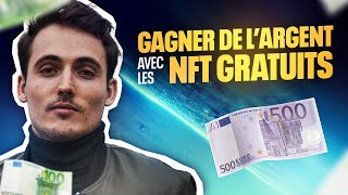 Comment GAGNER DE L'ARGENT avec les NFTs gratuits ? (FREE MINT)