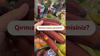 Qırmızı banan yemisiniz?  #banan #qırmızıbanan #bilirdiniz #yemisiniz #ekzotikmeyve