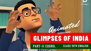 Glimpses of India class 10 animated video part 2 Coorg animation class 10 animation Coorg animated