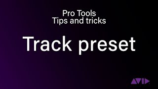 PRO TIPS - Pro Tools Tips And Tricks con Andrea Furfaro - Track Preset