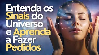 Como Aproveitar os SINAIS que Recebemos do UNIVERSO + TÉCNICA DE PEDIDOS.