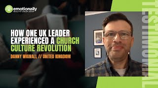 How One UK Leader Experienced A Church Culture Revolution