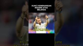 KUNCI KEMENANGAN INGGRIS ATAS BELANDA #euro2024 #football #inggrisvsbelanda #inggris #soccer