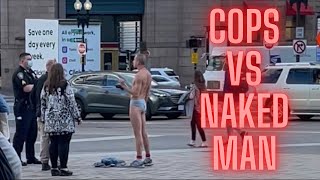 👮🏻‍♂️Boston PD vs Naked Man