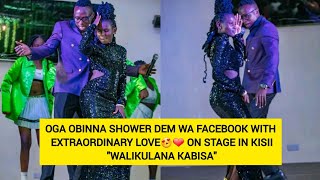 OGA OBINNA SHOWER DEM WA FACEBOOK WITH EXTRAORDINARY LOVE😍❤ ON STAGE IN KISII "WALIKULANA KABISA"