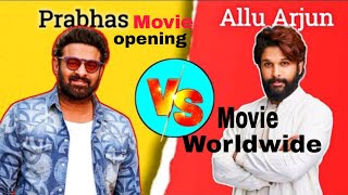 Prabhas Opening  Vs Allu Arjun Worldwide 6 .Highest  Records of Indian Movies