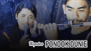 Lama Tak di Nyanyikan Semakin Menyentuh Jiwa//PONDOK DUNIE//Megantara