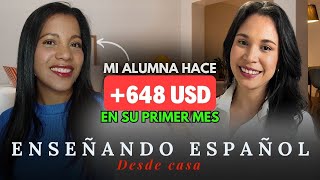 Marlyn Gana +648 dólares en su primer mes enseñando español sin experiencia.