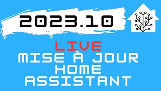 LIVE Mise à jour d'octobre de Home Assistant