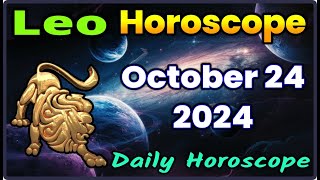 Leo ♌ Horoscope October 24 2024 | Leo Today Horoscope |#LeoHoroscopeOctober24