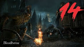 BLOODBORNE(PS4) / БЛИН Я ПОХОДУ В ЛЕСУ ЗАБЛУДИЛСЯ 0_О Ч14