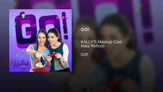 Go! | Kally's Mashup Cast - Música Completa (Áudio Only)