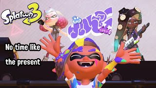 No time like the present! - Splatoon 3 Grand Festival Stream