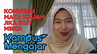 Mata Kuliah yang dikonversi jika ikut program MBKM Kampus Mengajar