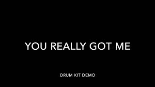 You Really Got Me Drum Kit Demo