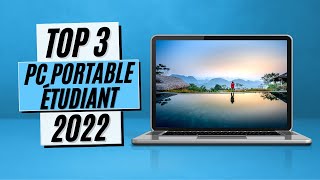 TOP 3 : Meilleur Ordinateur Portable pour Étudiant 2022