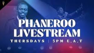 PHANEROO THURSDAY SERVICE / LIVE STREAM / APOSTLE GRACE LUBEGA