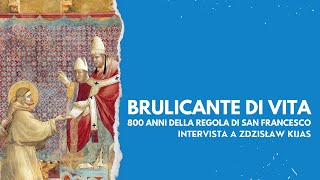 Brulicante di vita. 800 anni della regola di san Francesco