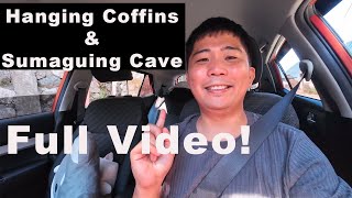 Hanging Coffins and Sumaguing Cave | Full Video