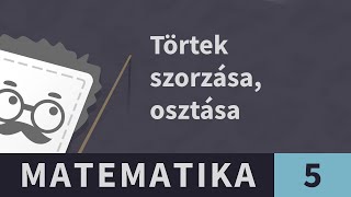 Közönséges törtek 22. Törtek szorzása, osztása - SZÖVEGES FELADAT | Matematika - 5. osztály