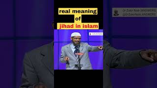 real meaning of jihad by dr zakir naik #shorts #drzakirnaik #jihad