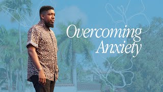 Overcoming Anxiety | Michael K. Moore